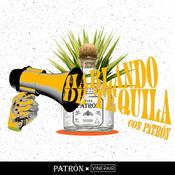 Podcast Hablando de Tequila Con PATRÓN