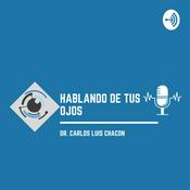Podcast Hablando de tus ojos con el Dr.Chacón
