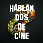 Podcast HablanDos De Cine