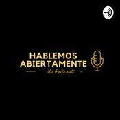 Podcast Hablemos Abiertamente