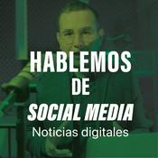 Podcast Hablemos de Social Media