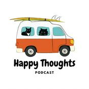 Podcast Happy Thoughts Podcast