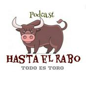 Podcast HASTA EL RABO TODO ES TORO. Podcast taurino semanal con Cándido Martínez y Manolo Guillén.