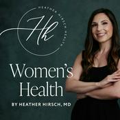 Podcast Health By Heather Hirsch