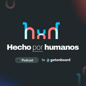 Podcast Hecho por Humanos de Get on Board