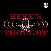 Podcast Here's a Thought