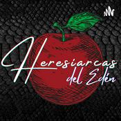 Podcast Heresiarcas del Edén