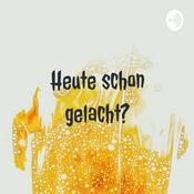 Podcast Heute schon gelacht?
