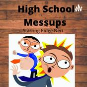 Podcast High school Mess ups
