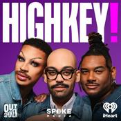 Podcast HIGHKEY! With Yvie, Ben and Ryan