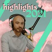 Podcast Highlights of 2021