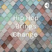 Podcast Hip Hop Brings Change