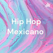 Podcast Hip Hop Mexicano