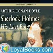 Podcast His Last Bow by Sir Arthur Conan Doyle