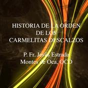 Podcast Historia de los Carmelitas Descalzos - Jesús Estra