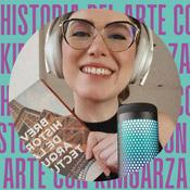 Podcast Historia del Arte con KimGarza