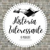 Podcast História Interessante: o podcast