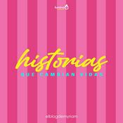 Podcast Historias que cambian vidas