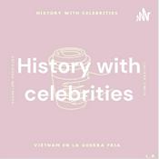 Podcast History with celebrities