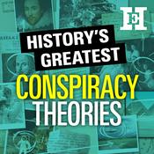 Podcast History's Greatest Conspiracy Theories