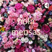 Podcast hola mensas