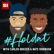 Podcast HOLDAT with Carlos Boozer & Nate Robinson