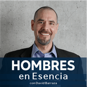 Podcast Hombres en Esencia