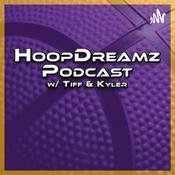 Podcast Hoop Dreamz w/ Tiff and Kyler