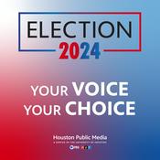 Podcast Houston Election 2024