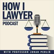 Podcast How I Lawyer Podcast with Jonah Perlin