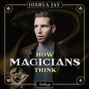 Podcast How Magicians Think