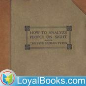 Podcast How to Analyze People on Sight Through the Science of Human Analysis: The Five Human Types by Elsie Lincoln Benedict