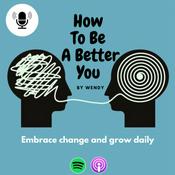 Podcast How to Be a Better You
