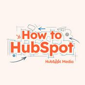 Podcast How to HubSpot: Tutorials for Marketing, Sales, Service and CRM Professionals