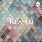 Podcast How to