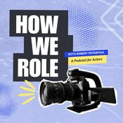 Podcast How We Role: A Podcast for Actors by Casting Networks