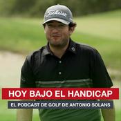 Podcast Hoy bajo el Handicap | Podcast de Golf