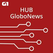 Podcast HUB GloboNews