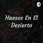 Podcast Huesos En El Desierto