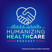 Podcast Humanizing Healthcare