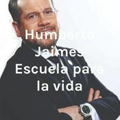 Podcast Humberto Jaimes Escuela para la vida