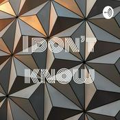 Podcast I don’t know