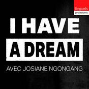 Podcast I Have a Dream - Justice sociale, antiracisme, décolonisation et foi chrétienne - Regards protestants