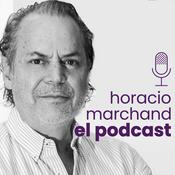 Podcast Horacio Marchand | El Podcast