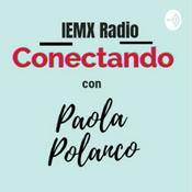 Podcast IEMX Radio/ Conectando con Paola Polanco