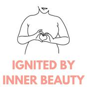 Podcast Ignited by Inner Beauty