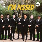Podcast I'm Pissed