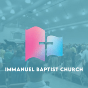 Podcast Immanuel Baptist Church Sermons