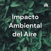Podcast Impacto Ambiental del Aire