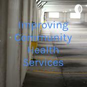 Podcast Improving Community Health Services